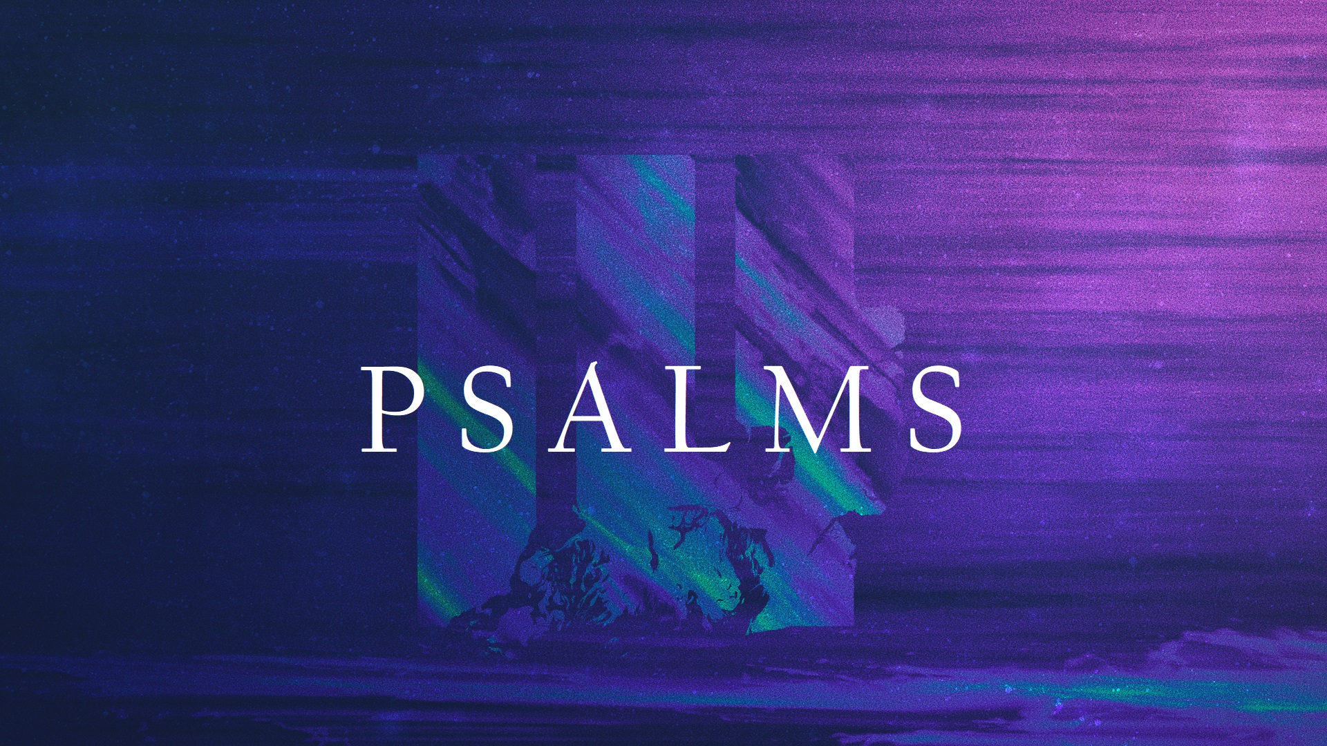 Psalm 84 - A Blessed Pilgrimage